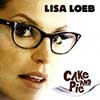 Cake and Pie by Lisa Loeb