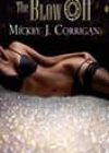 The Blow Off by Mickey J Corrigan
