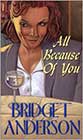 All Because of You by Bridget Anderson
