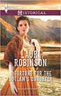 A Fortune for the Outlaw's Daughter by Lauri Robinson