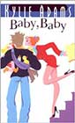 Baby, Baby by Kylie Adams