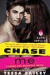 Chase Me by Tessa Bailey