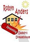 Dynamiting Daddy’s Dream House by Robyn Anders