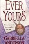 Ever Yours by Gabriella Anderson