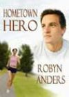 Hometown Hero by Robyn Anders