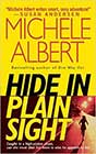 Hide in Plain Sight by Michele Albert