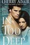 In Too Deep by Cherry Adair