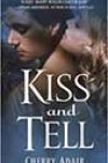 Kiss and Tell by Cherry Adair