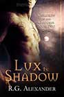 Lux in Shadow by RG Alexander