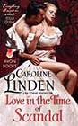 Love in the Time of Scandal by Caroline Linden