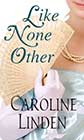 Like None Other by Caroline Linden