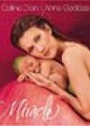 Miracle by Celine Dion and Anne Geddes