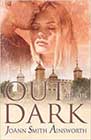 Out of the Dark by JoAnn Smith Ainsworth