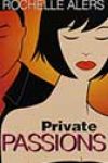 Private Passions by Rochelle Alers