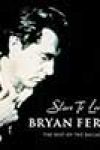 Slave to Love by Bryan Ferry