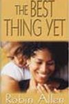 The Best Thing Yet by Robin Allen