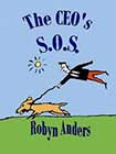 The CEO's S.O.S. by Robyn Anders