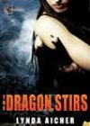 The Dragon Stirs by Lynda Aicher