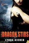 The Dragon Stirs by Lynda Aicher