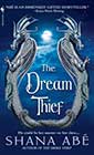 The Dream Thief by Shana Ab&eacute;