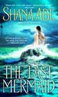 The Last Mermaid by Shana Ab&eacute;