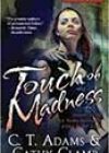 Touch of Madness by CT Adams and Cathy Clamp
