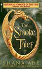 The Smoke Thief by Shana Ab&eacute;