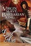 Virgin Slave, Barbarian King by Louise Allen