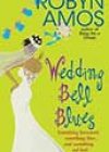 Wedding Bell Blues by Robyn Amos