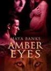 Amber Eyes by Maya Banks