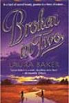 Broken in Two by Laura Baker