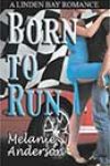 Born to Run by Melanie Anderson