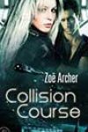 Collision Course by Zoë Archer