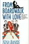 From Boardwalk with Love by Nina Bangs