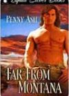 Far From Montana by Penny Ash