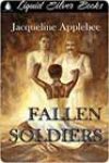 Fallen Soldiers by Jacqueline Applebee