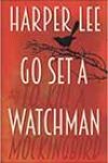 Go Set a Watchman by Harper Lee