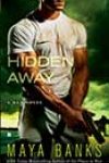 Hidden Away by Maya Banks