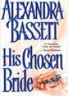His Chosen Bride by Alexandra Bassett