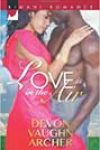 Love Is in the Air by Devon Vaughn Archer