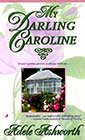 My Darling Caroline by Adele Ashworth