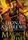 Magic Rises by Ilona Andrews