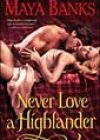 Never Love a Highlander by Maya Banks