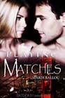 Playing with Matches by Mardi Ballou