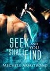 Seek and You Shall Find by Mechele Armstrong