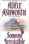 Someone Irresistible by Adele Ashworth