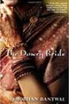 The Dowry Bride by Shobhan Bantwal