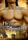 The Heat of the Knight by Scottie Barrett