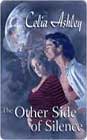 The Other Side of Silence by Celia Ashley