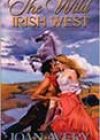 The Wild Irish West by Joan Avery